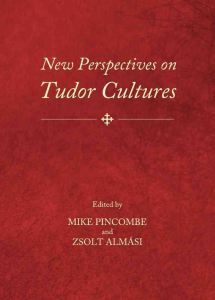 new perspectives on tudor cultures